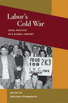 Book cover for Labor's Cold War: Politics in a Global Context